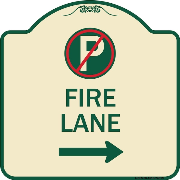 Signmission Fire Lane No Parking and Right Arrow Heavy-Gauge Aluminum Sign, 18" x 18", TG-1818-24019 A-DES-TG-1818-24019 - main